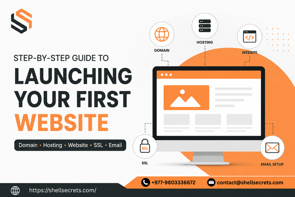 Step-by-Step Guide to Launching Your First Website (Domain, Hosting, SSL & Setup)