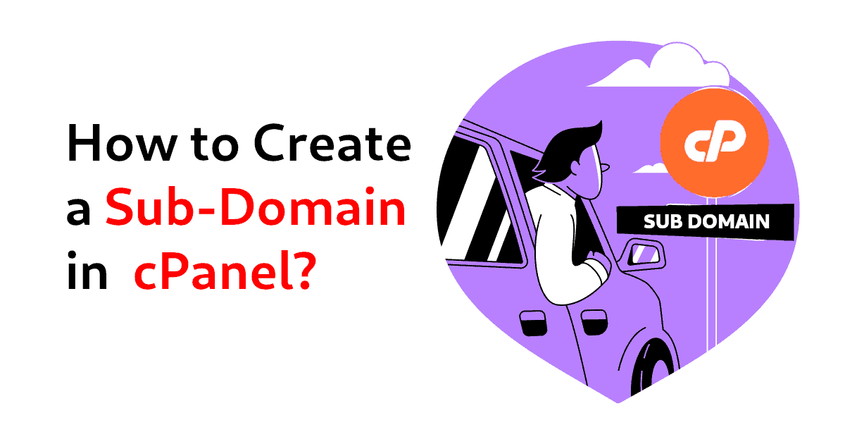 How to Create a Sub Domains in cPanel?